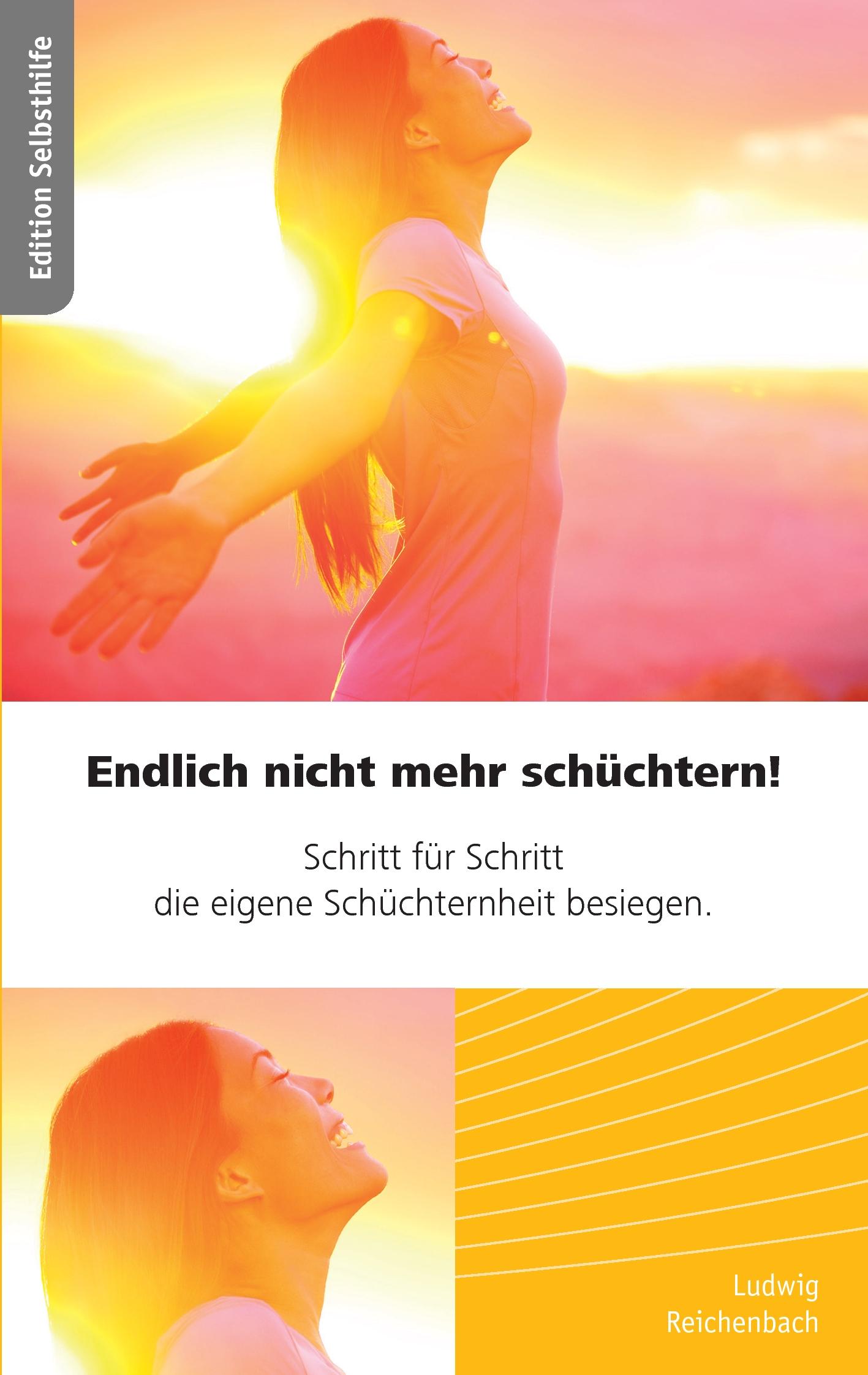 Vorderes Coverbild Endlich nicht mehr schüchtern - Schritt für Schritt die eigene Schüchternheit besiegen