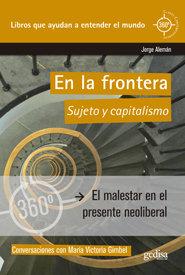 Vorderes Coverbild En la frontera : sujeto y capitalismo : el malestar en el presente neoliberal
