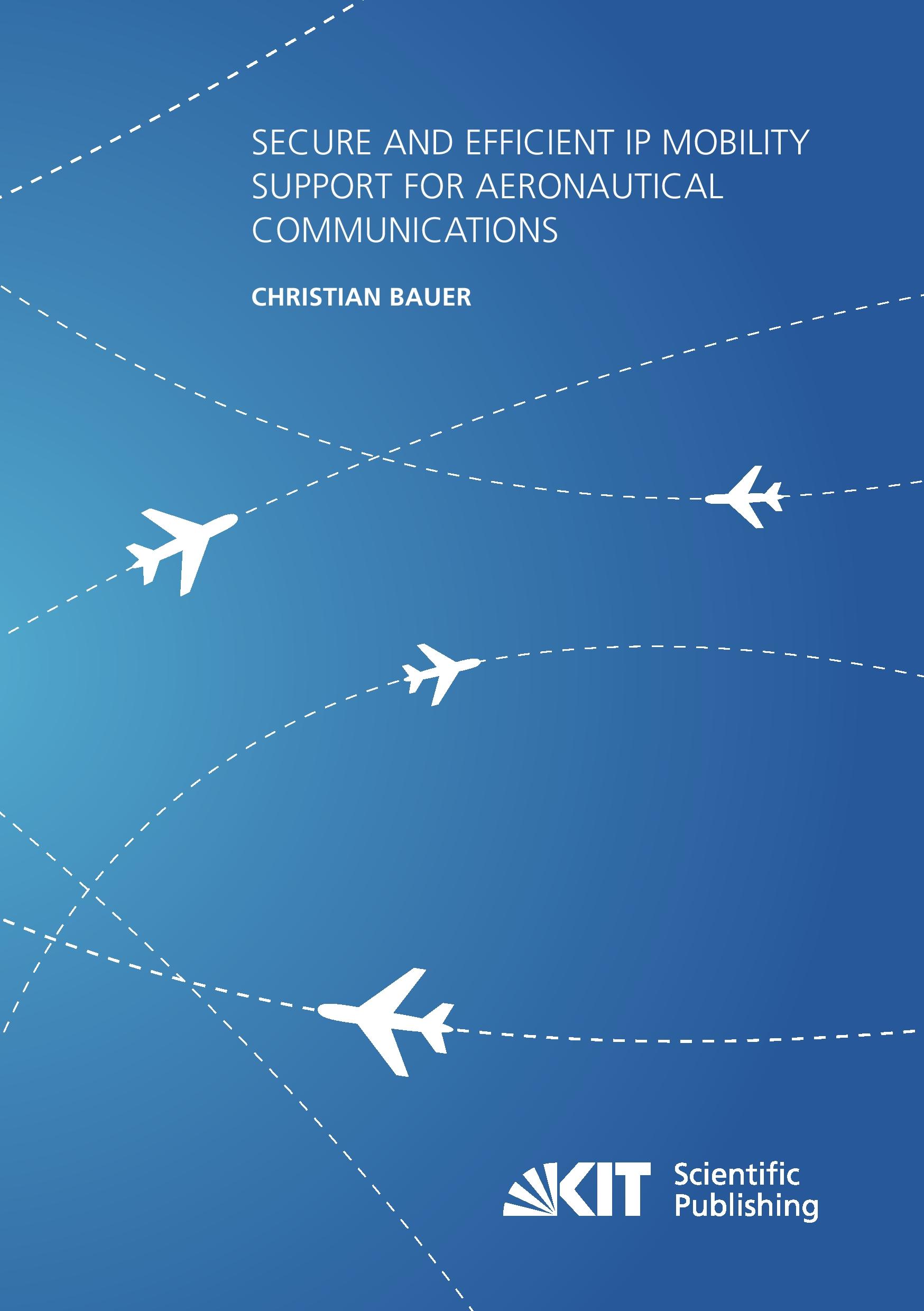Vorderes Coverbild Secure and Efficient IP Mobility Support for Aeronautical Communications