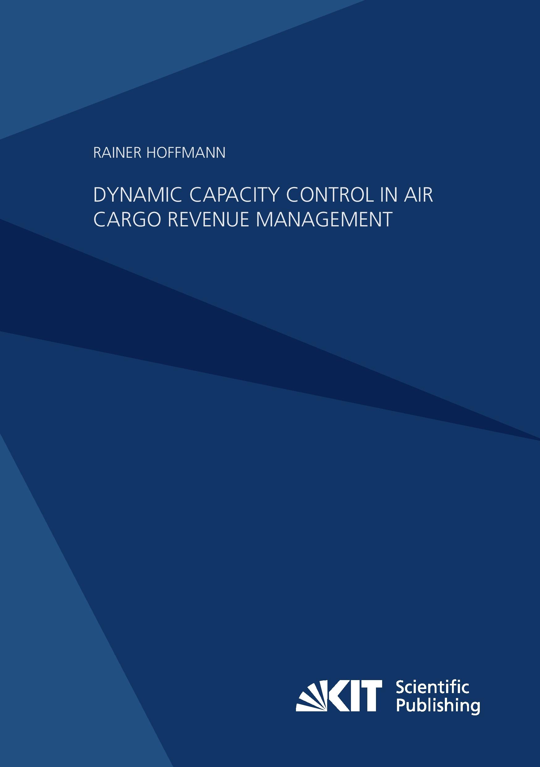 Vorderes Coverbild Dynamic Capacity Control in Air Cargo Revenue Management