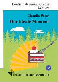 Vorderes Coverbild Der ideale Moment