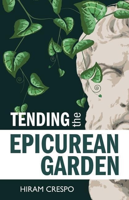 Vorderes Coverbild Tending the Epicurean Garden