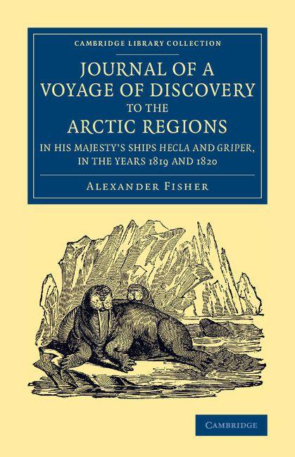 Vorderes Coverbild Journal of a Voyage of Discovery to the Arctic Regions in His Majesty's Ships Hecla and Griper, in the Years 1819 and 1820