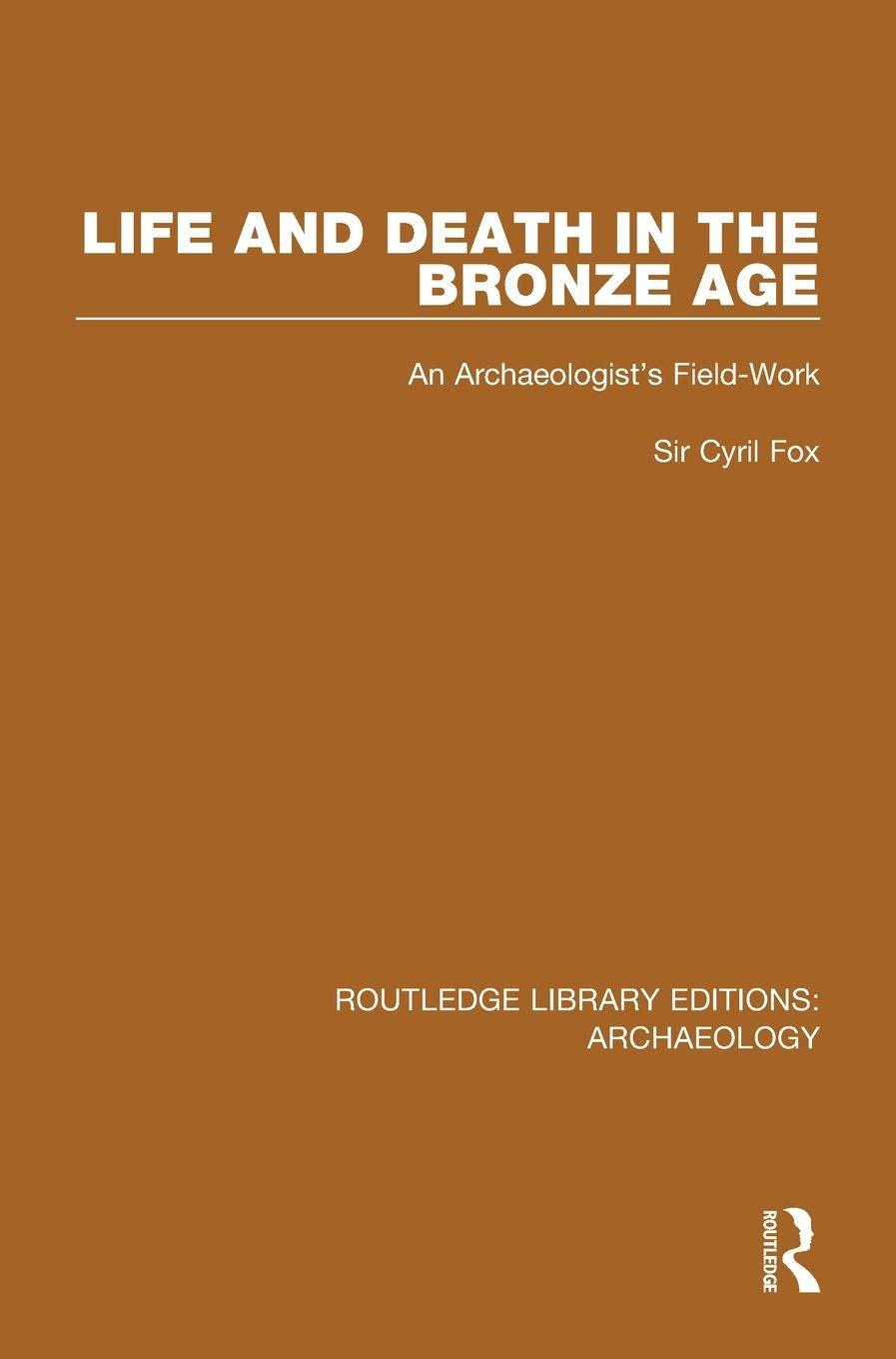 Vorderes Coverbild Life and Death in the Bronze Age
