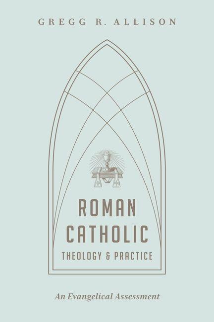 Vorderes Coverbild Roman Catholic Theology and Practice