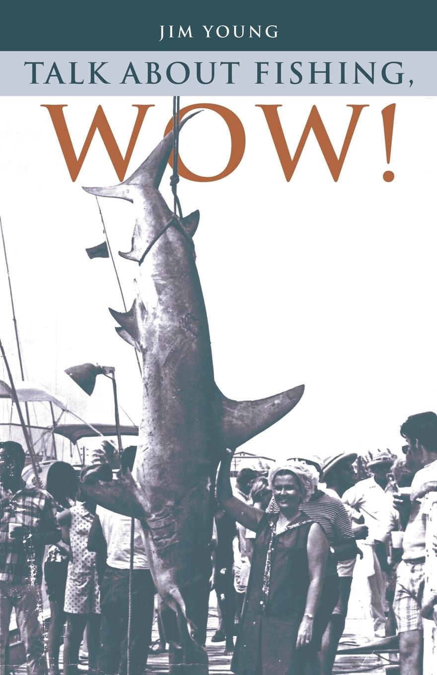 Vorderes Coverbild Talk about Fishing, Wow!