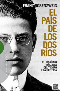 Vorderes Coverbild El país de los dos ríos : el judaísmo más allá del tiempo y la historia