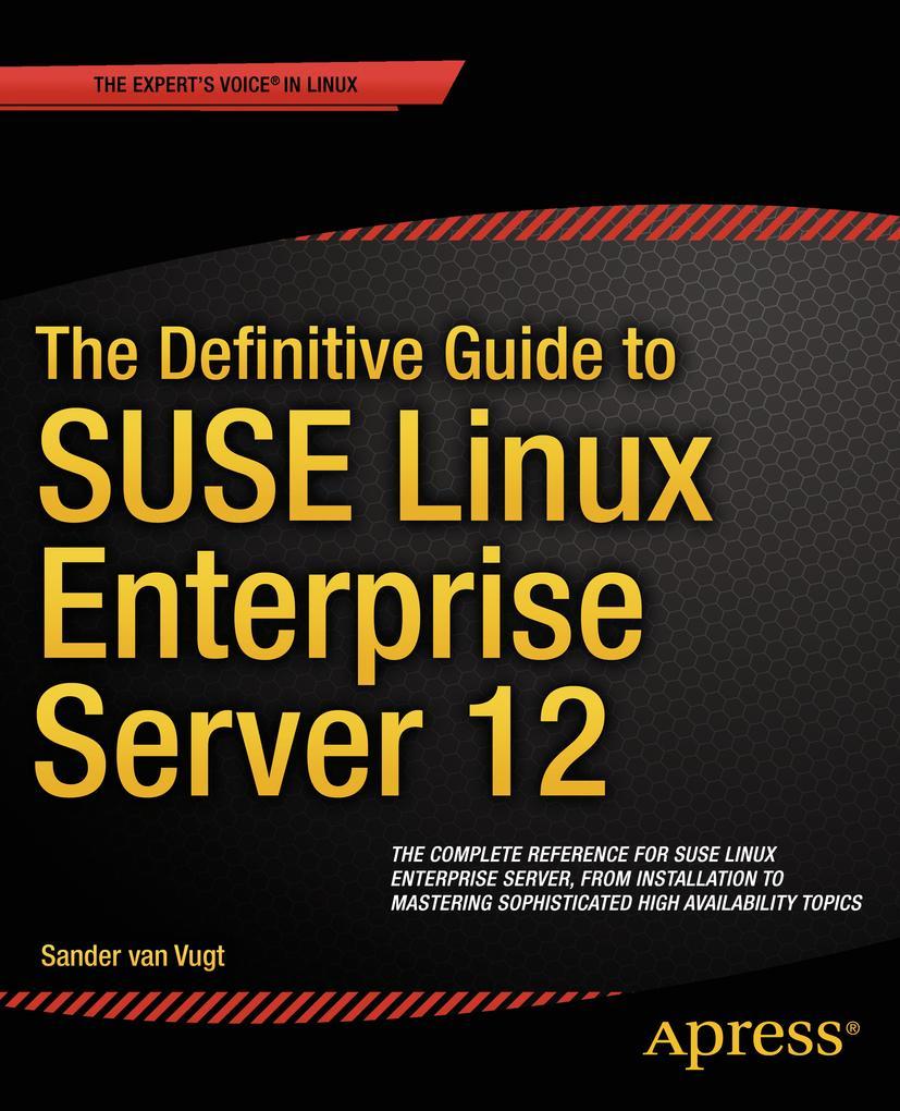 Vorderes Coverbild The Definitive Guide to SUSE Linux Enterprise Server 12