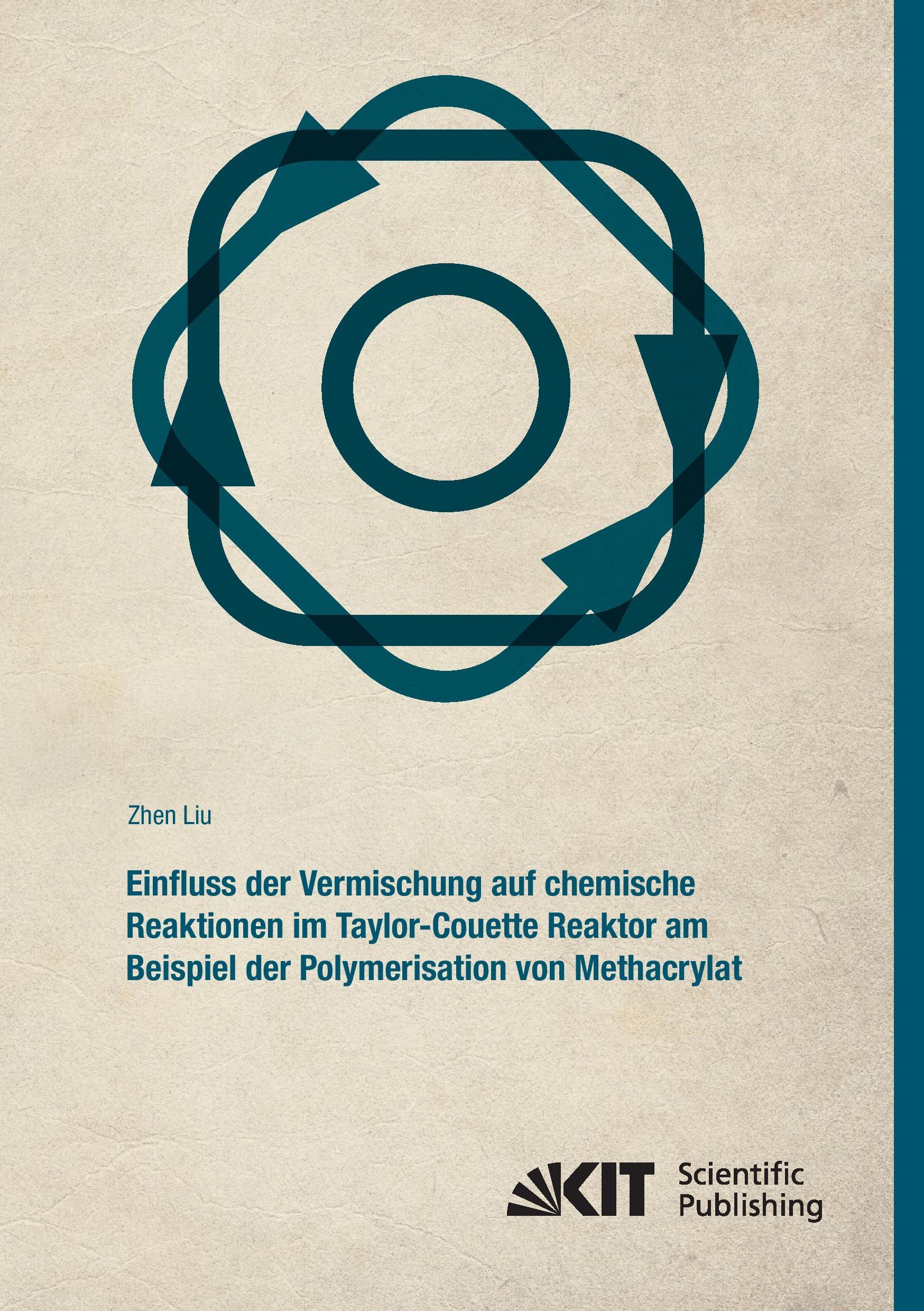 Vorderes Coverbild Einfluss der Vermischung auf chemische Reaktionen im Taylor-Couette Reaktor am Beispiel der Polymerisation von Methacrylat