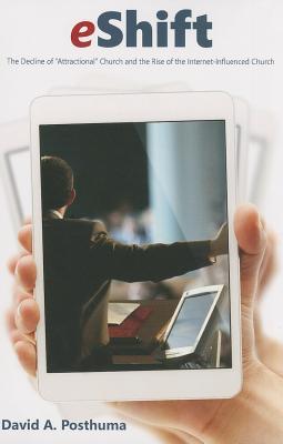 Vorderes Coverbild eShift: The Decline of "Attractional" Church and the Rise of the Internet-Influenced Church