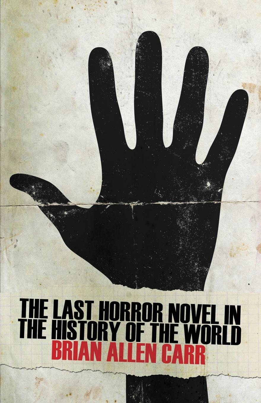 Vorderes Coverbild The Last Horror Novel in the History of the World