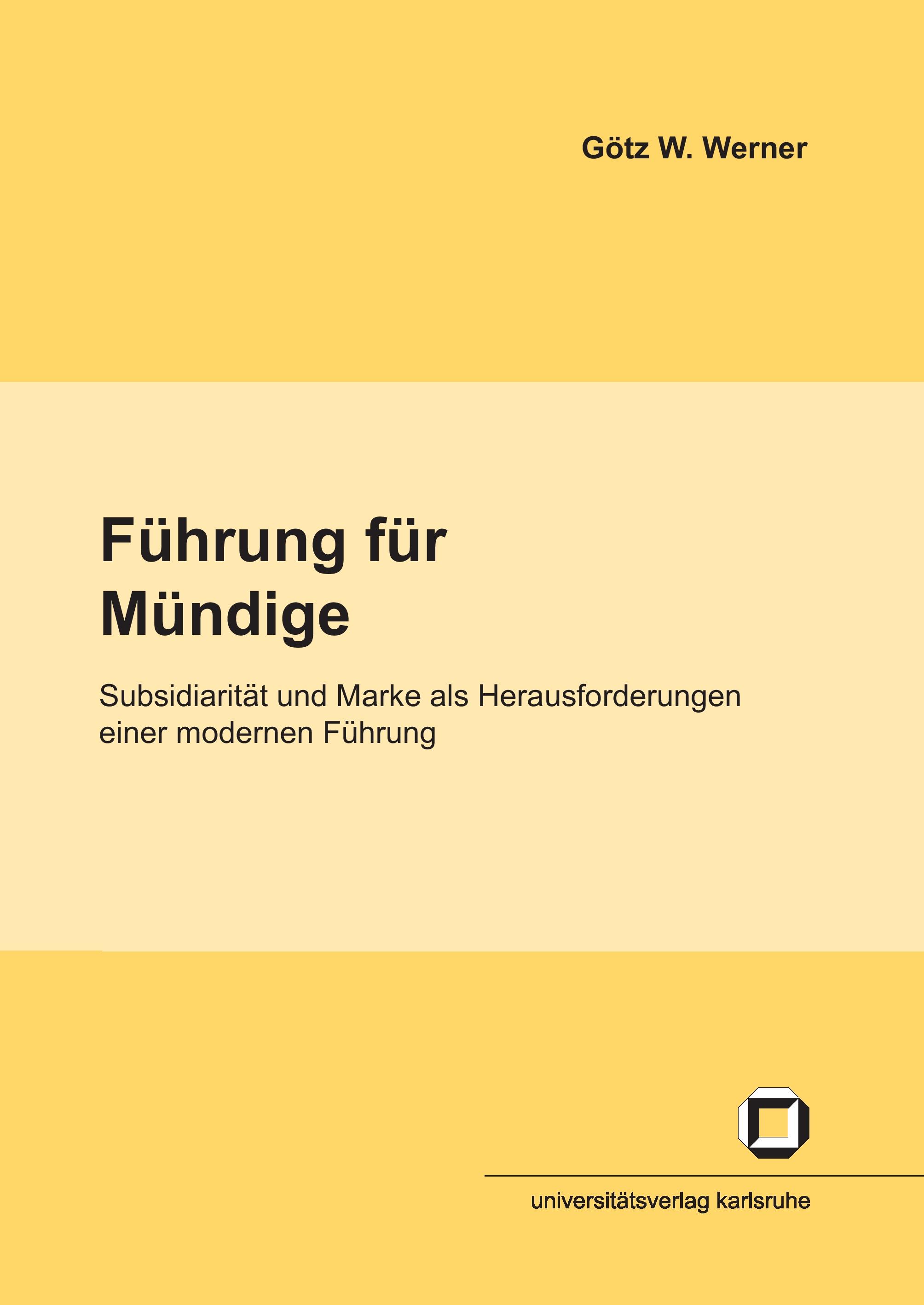 Vorderes Coverbild Führung für Mündige : Subsidiarität und Marke als Herausforderungen einer modernen Führung