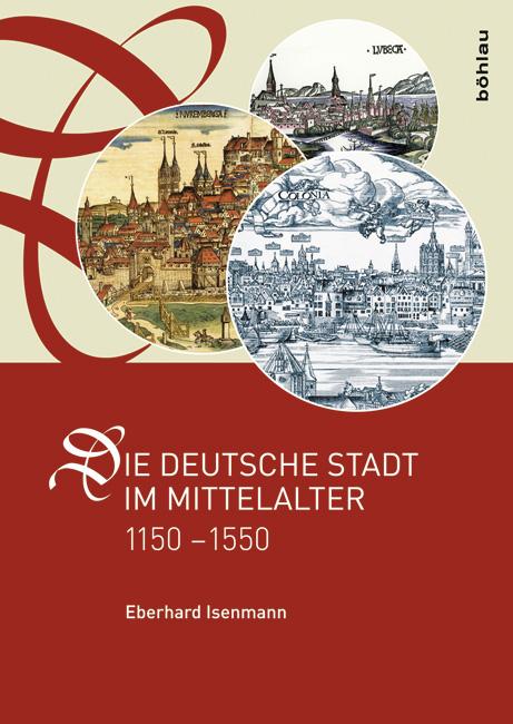 Vorderes Coverbild Die deutsche Stadt im Mittelalter 1150-1550