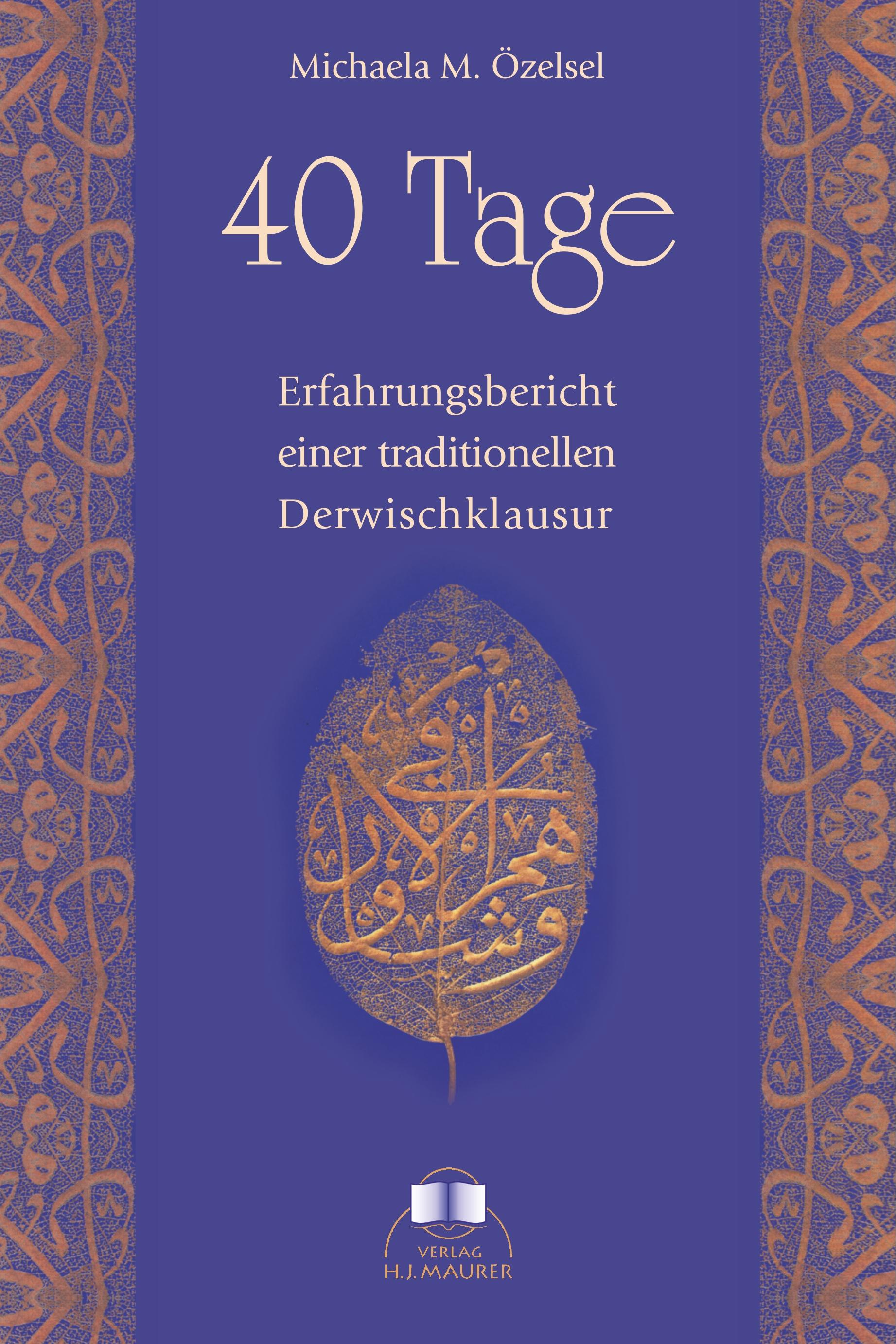 Vorderes Coverbild 40 Tage - Erfahrungsbericht einer traditionellen Derwischklausur