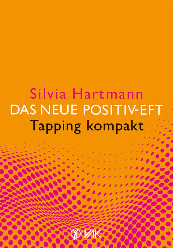 Vorderes Coverbild Das neue Positiv-EFT - Tapping kompakt