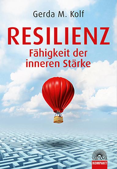 Vorderes Coverbild Resilienz - Fähigkeit der inneren Stärke