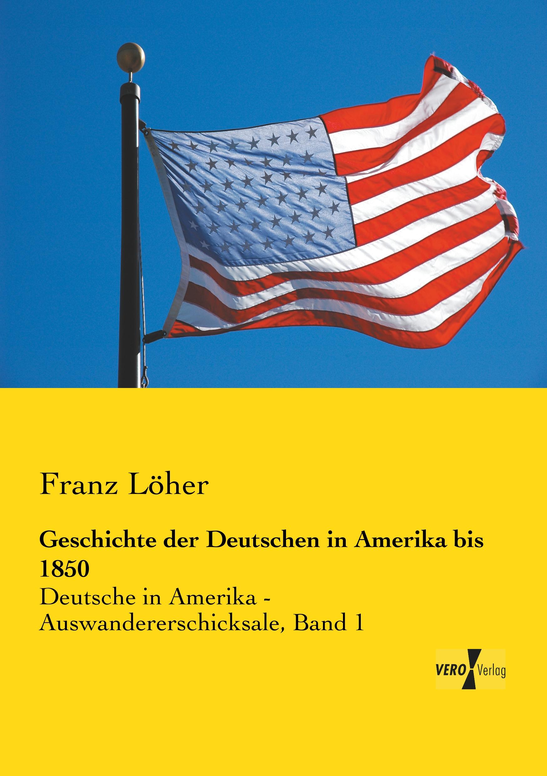 Vorderes Coverbild Geschichte der Deutschen in Amerika bis 1850