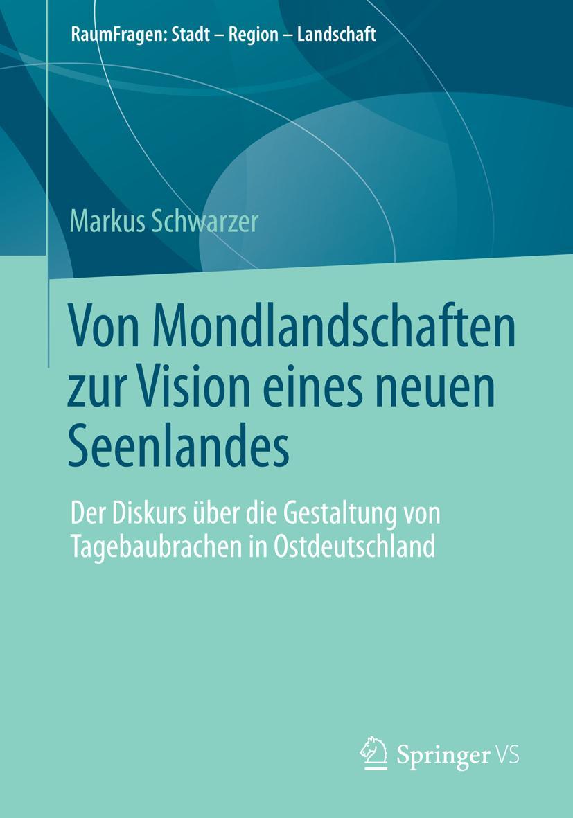 Vorderes Coverbild Von Mondlandschaften zur Vision eines neuen Seenlandes