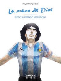 Vorderes Coverbild La mano de Dios: Diego Armando Maradona