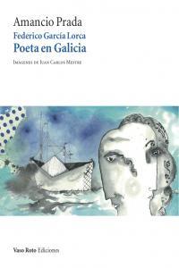 Vorderes Coverbild Federico Garcí­a Lorca, poeta en Galicia