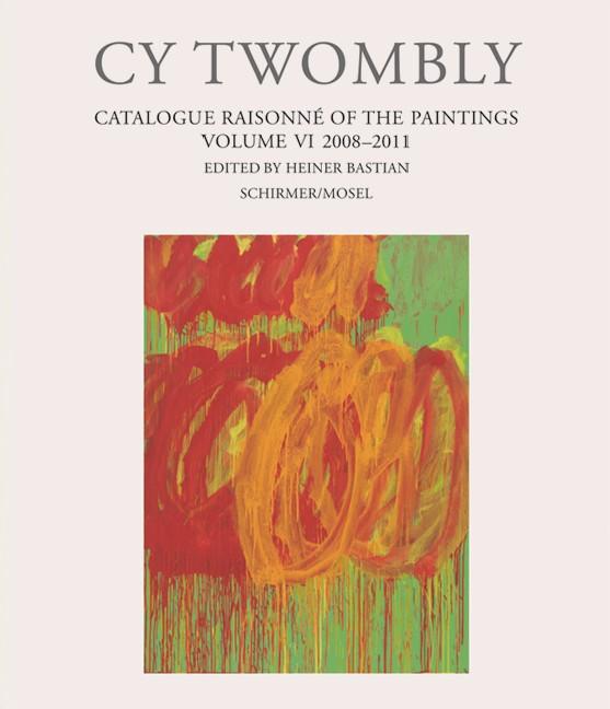 Vorderes Coverbild Cy Twombly - Catalogue Raisonné of the Paintings