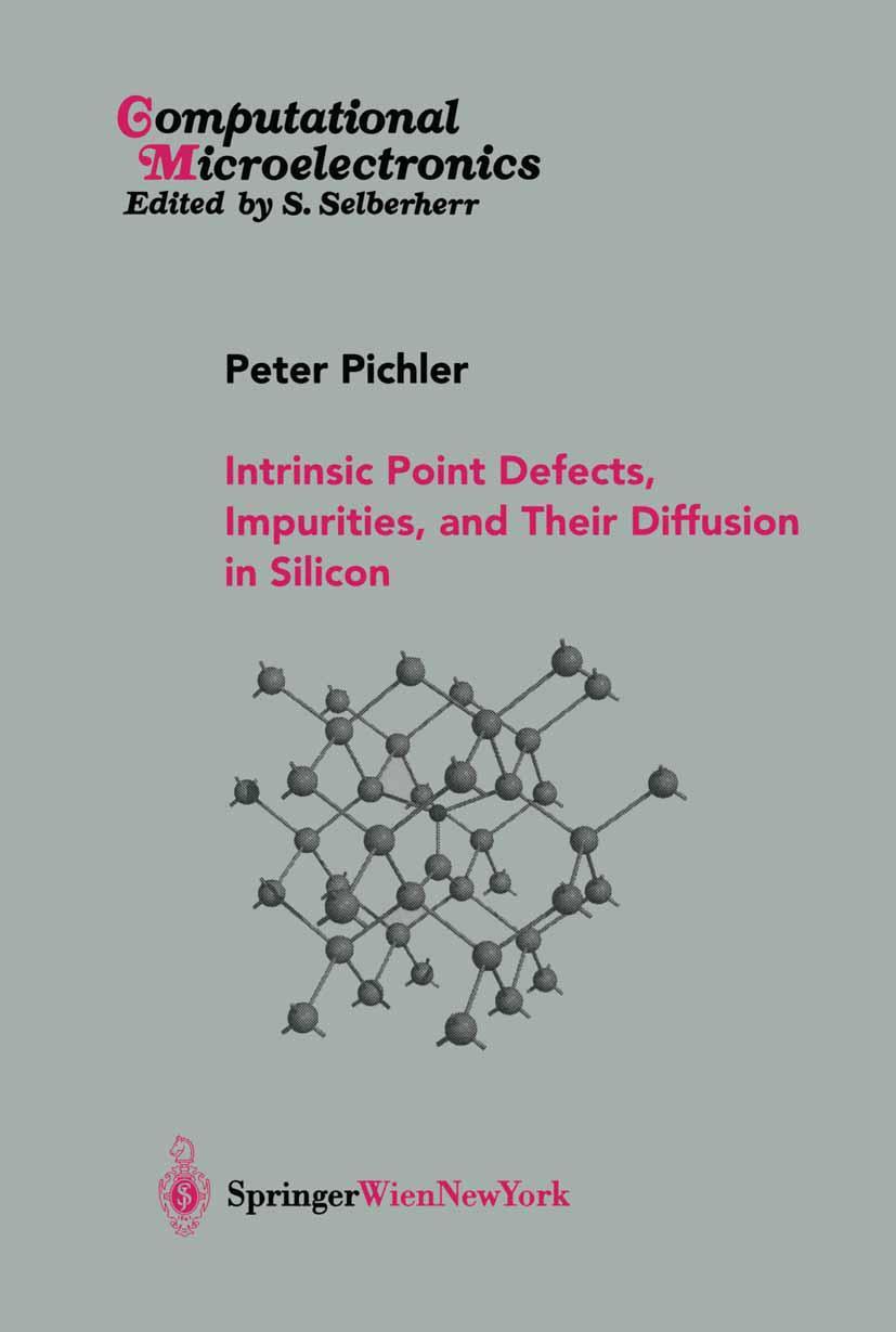 Vorderes Coverbild Intrinsic Point Defects, Impurities, and Their Diffusion in Silicon