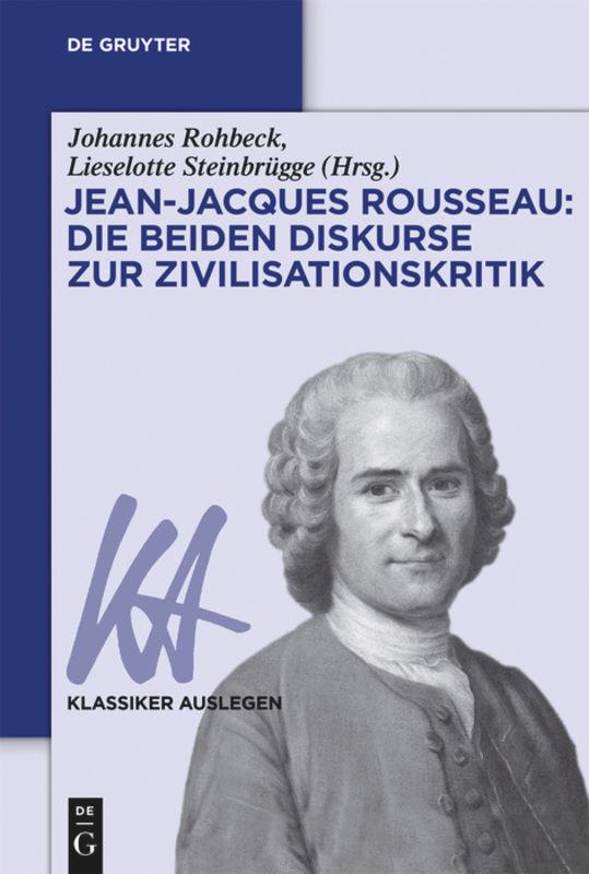 Vorderes Coverbild Jean-Jacques Rousseau: Die beiden Diskurse zur Zivilisationskritik