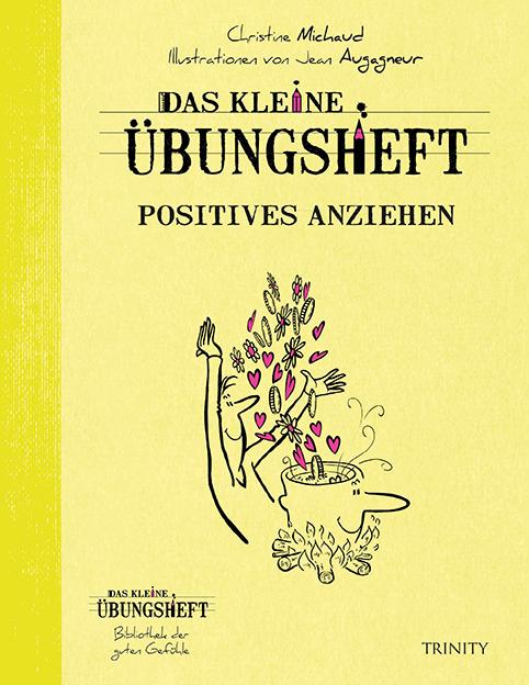 Vorderes Coverbild Das kleine Übungsheft - Positives anziehen