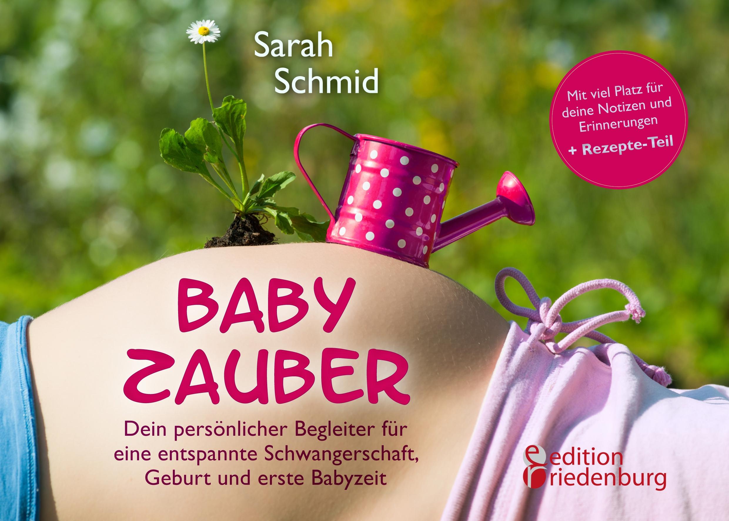 Vorderes Coverbild Babyzauber - Dein persönlicher Begleiter für eine entspannte Schwangerschaft, Geburt und erste Babyzeit