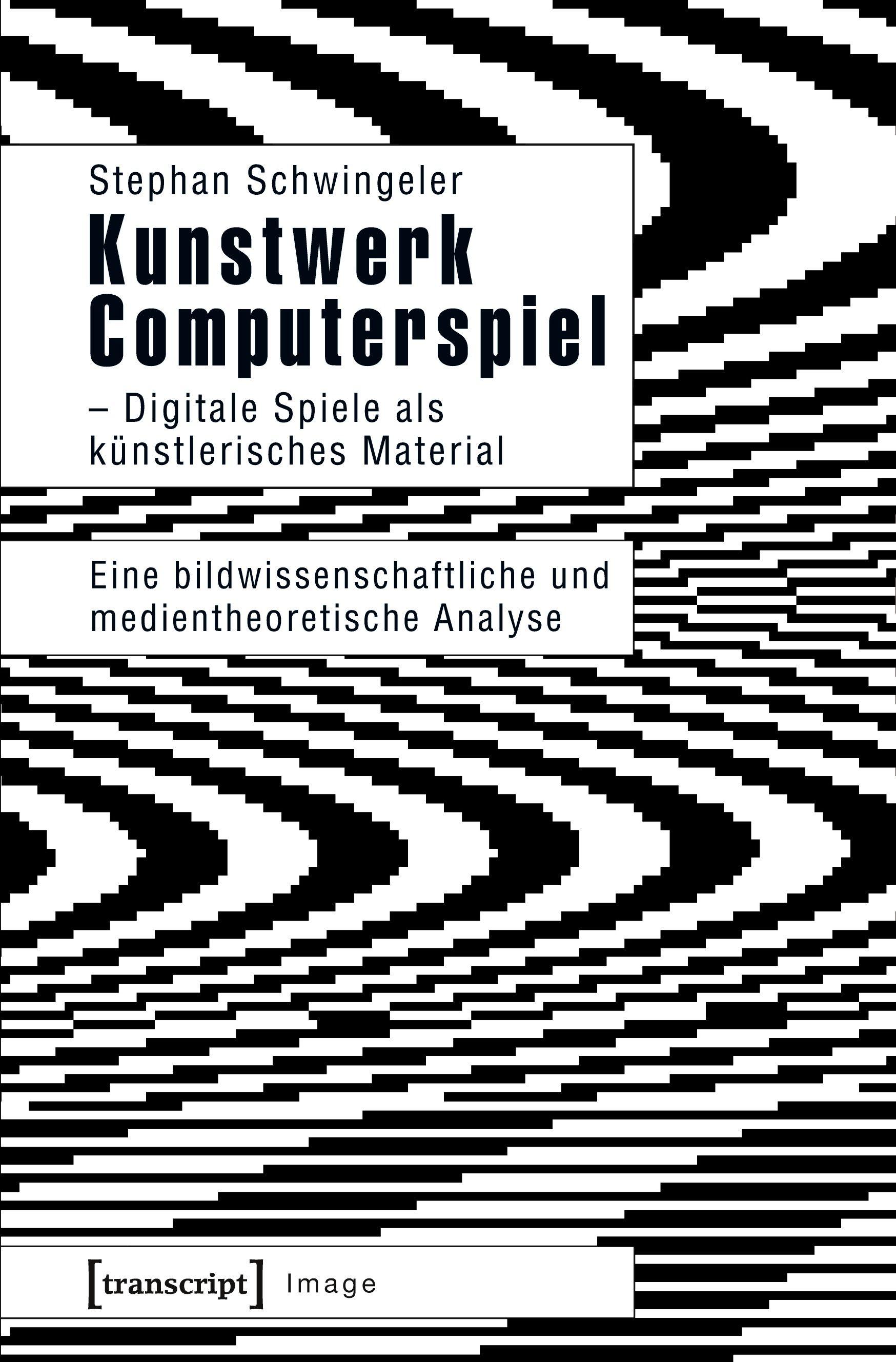Vorderes Coverbild Kunstwerk Computerspiel - Digitale Spiele als künstlerisches Material