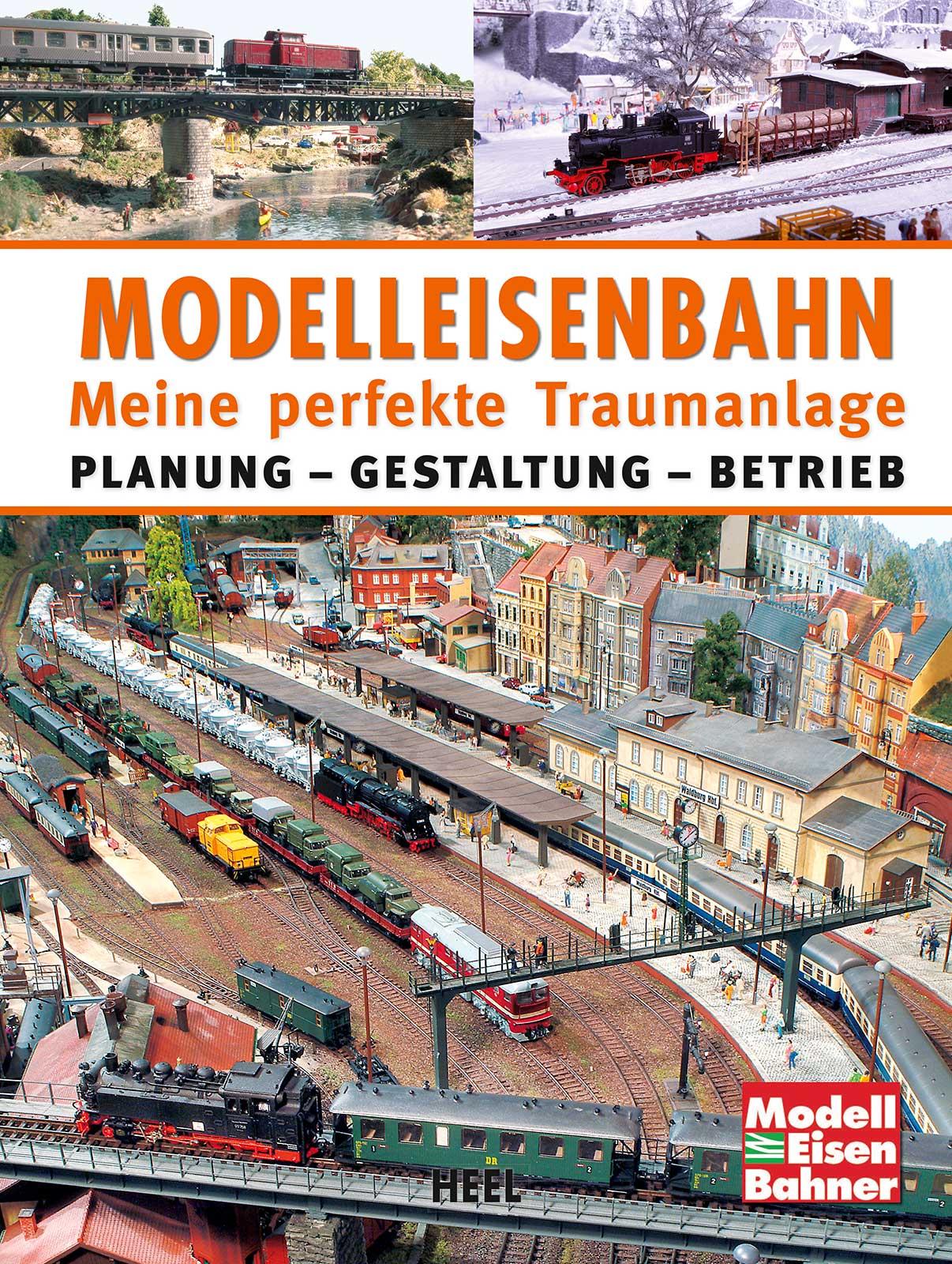 Vorderes Coverbild Modelleisenbahn - Meine perfekte Traumanlage