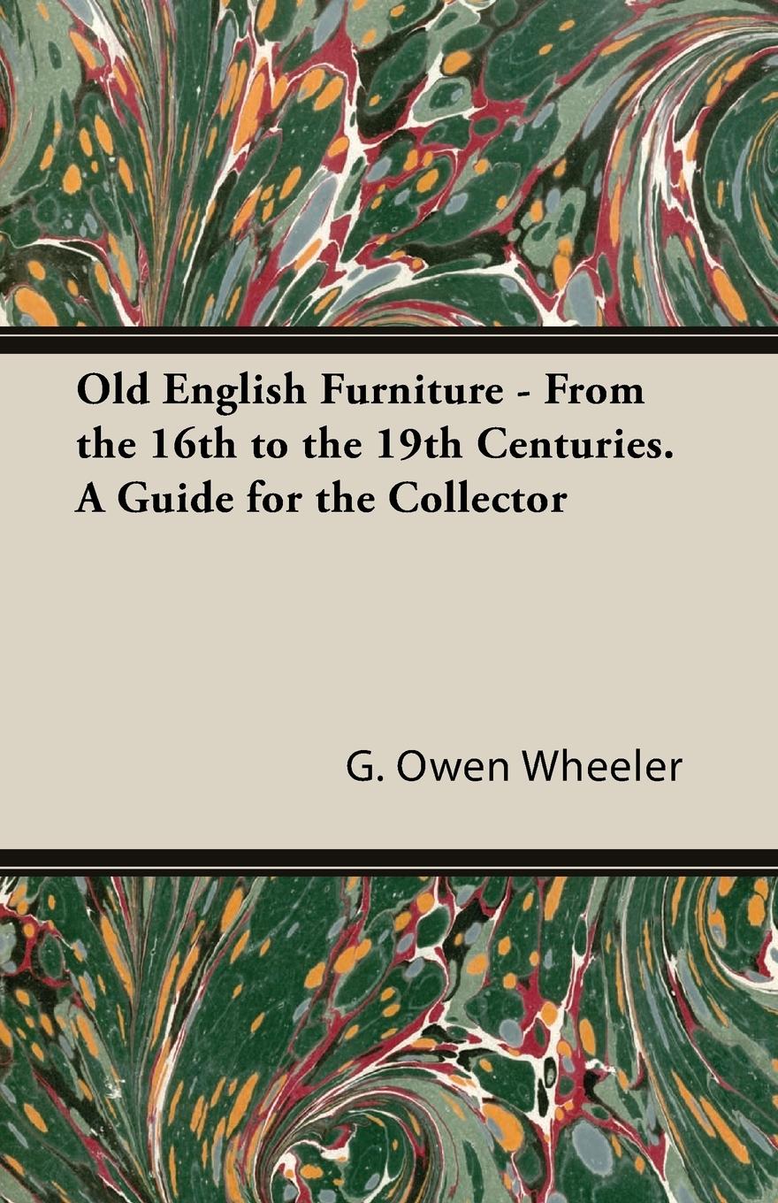 Vorderes Coverbild Old English Furniture - From the 16th to the 19th Centuries. a Guide for the Collector