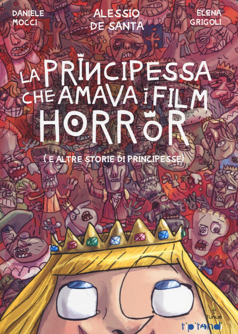 Vorderes Coverbild La principessa che amava i film horror (e altre storie di principesse)