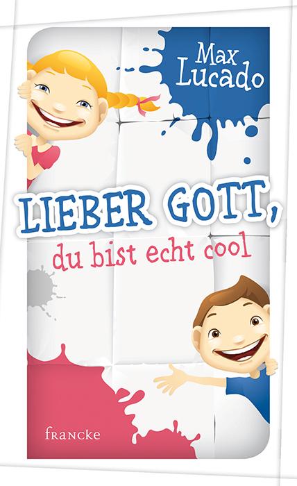 Vorderes Coverbild Lieber Gott, du bist echt cool