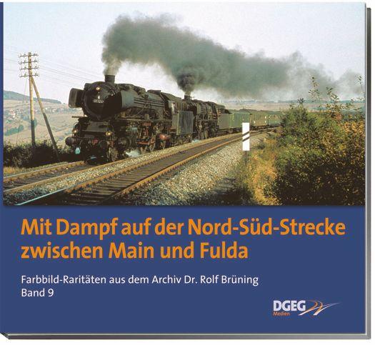 Vorderes Coverbild Mit Dampf auf der Nord-Süd-Strecke zwischen Main und Fulda