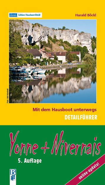 Vorderes Coverbild Yonne + Nivernais: Mit dem Hausboot unterwegs: Detailführer