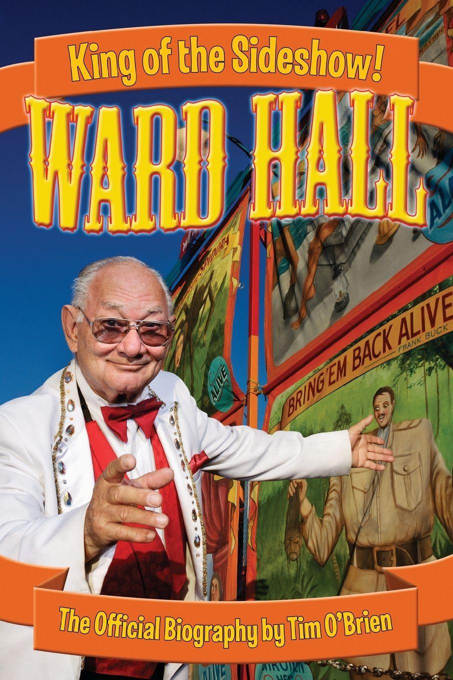Vorderes Coverbild Ward Hall - King of the Sideshow!
