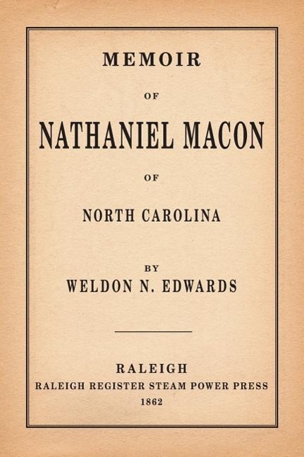 Vorderes Coverbild Memoir of Nathaniel Macon of North Carolina