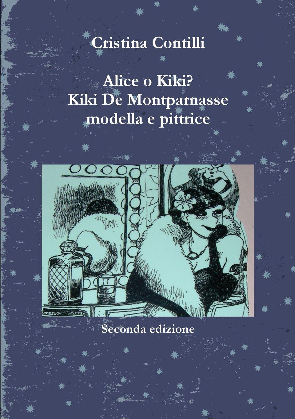 Vorderes Coverbild Alice o Kiki? Kiki De Montparnasse modella e pittrice