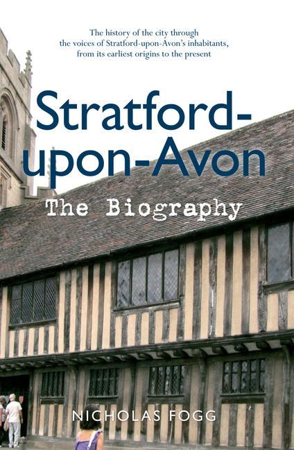Vorderes Coverbild Stratford-Upon-Avon the Biography