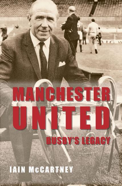Vorderes Coverbild Manchester United Busby's Legacy