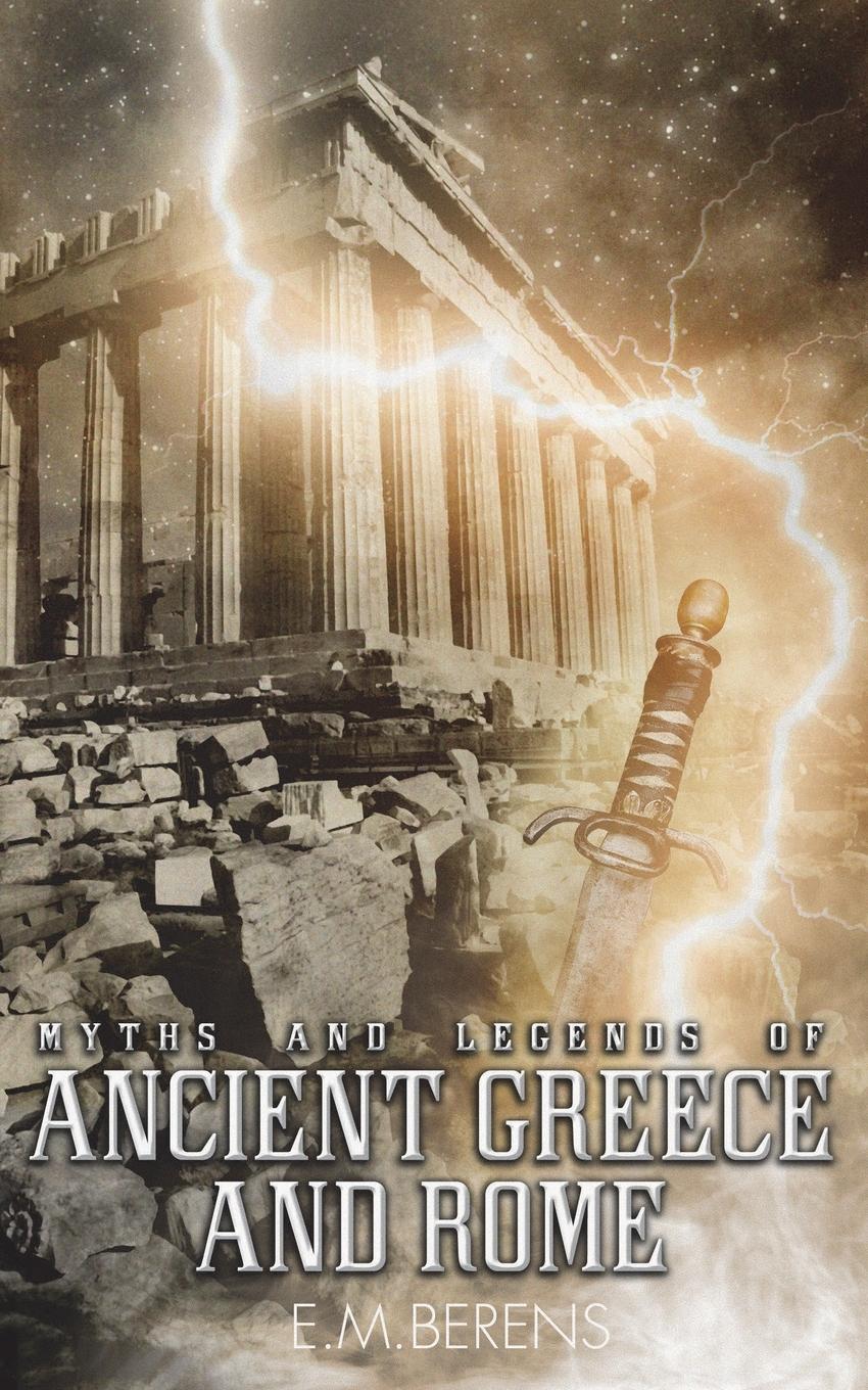 Vorderes Coverbild Myths and Legends of Ancient Greece and Rome
