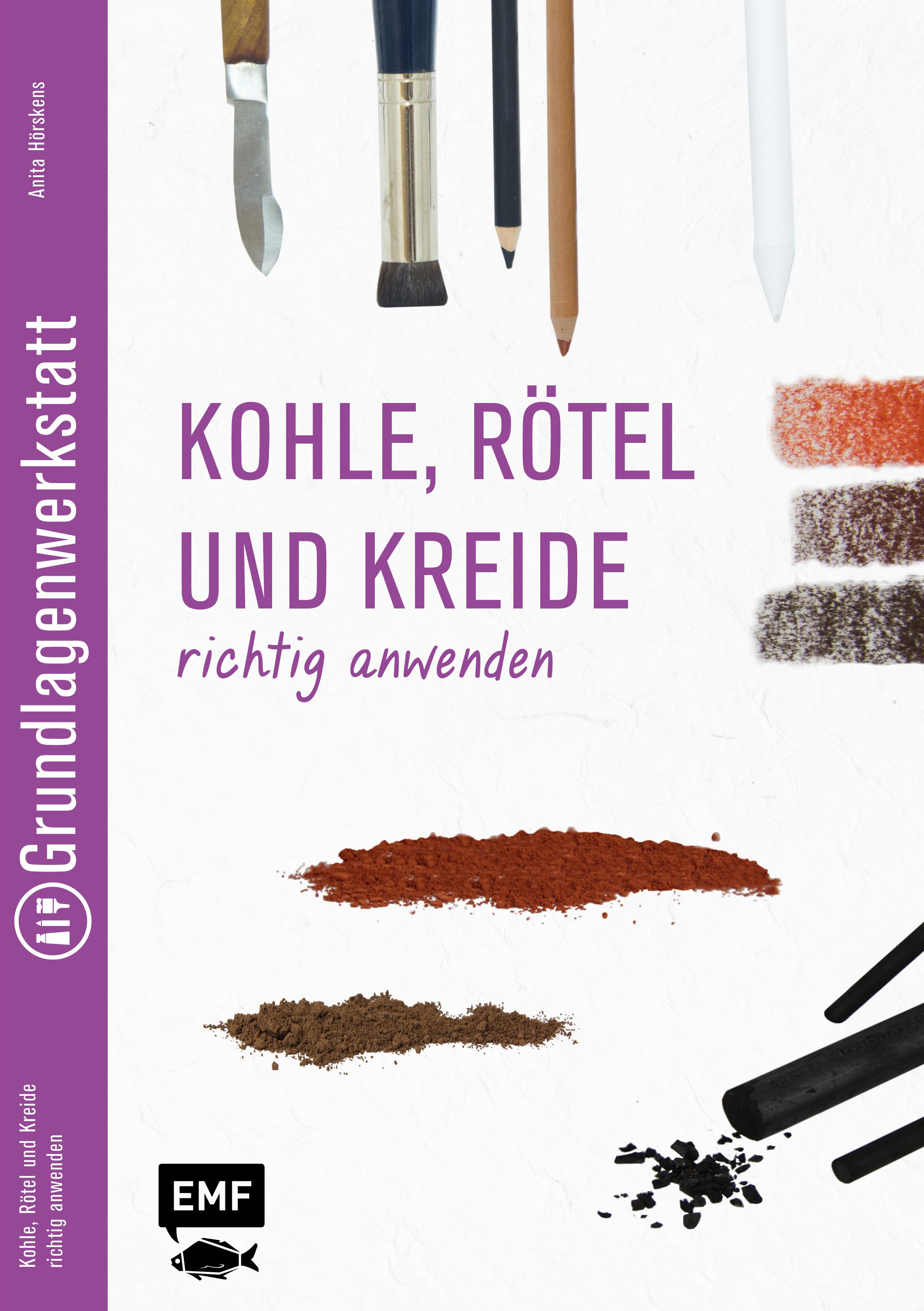 Vorderes Coverbild Grundlagenwerkstatt: Zeichenkohle, Rötel und Kreide richtig anwenden