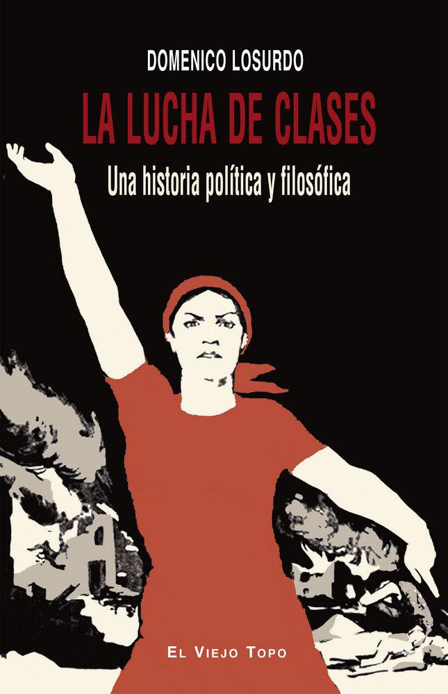 Vorderes Coverbild La lucha de clases : una historia política y filosófica