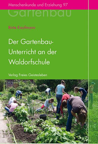 Vorderes Coverbild Der Gartenbauunterricht an der Waldorfschule