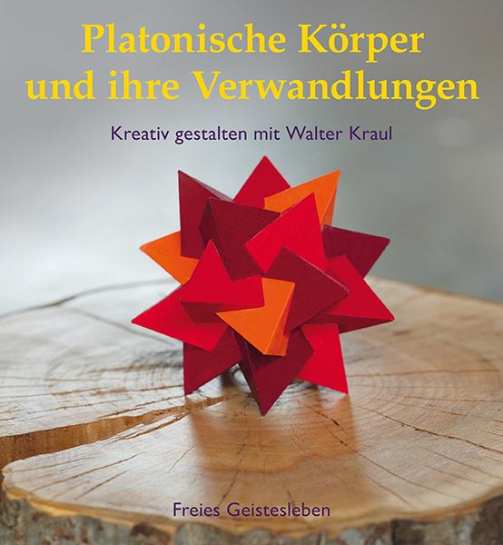 Vorderes Coverbild Platonische Körper und ihre Verwandlungen