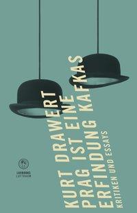 Vorderes Coverbild Prag ist eine Erfindung Kafkas