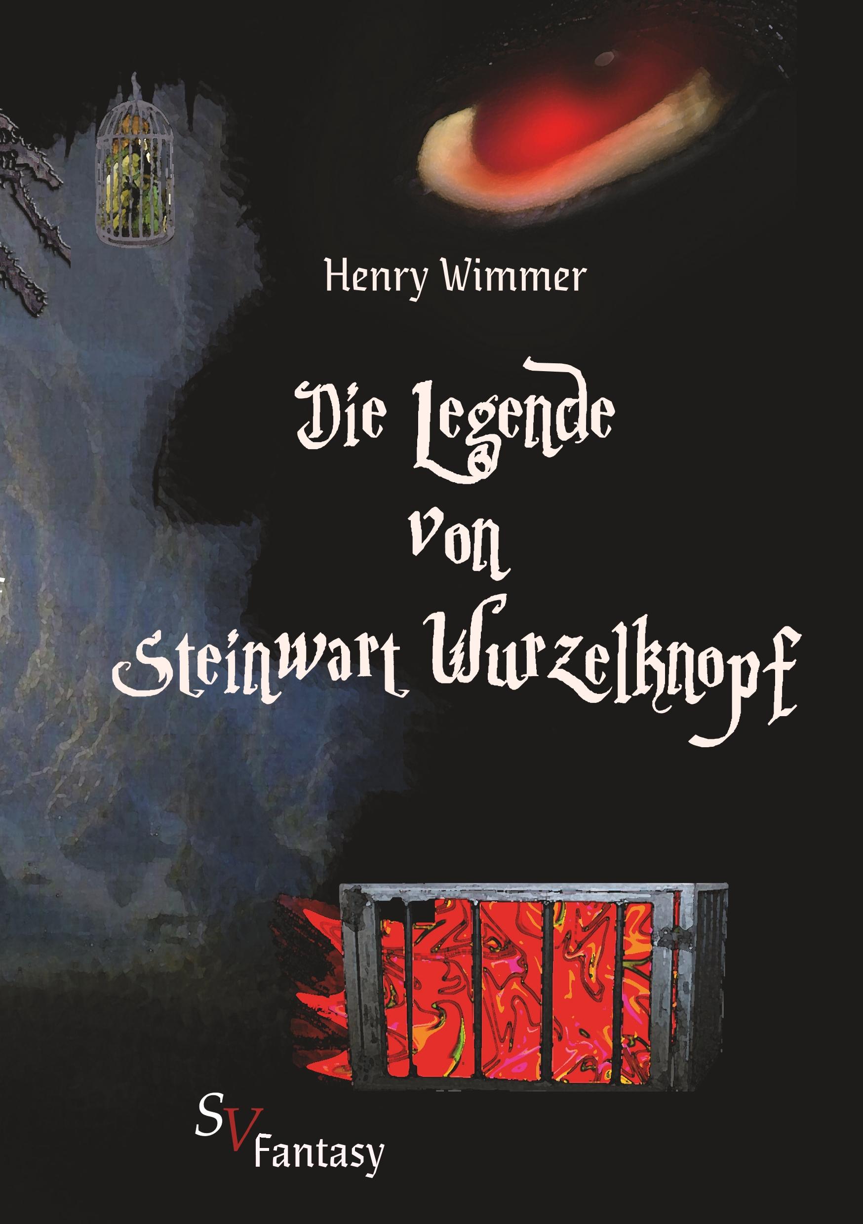 Vorderes Coverbild Die Legende von Steinwart Wurzelknopf