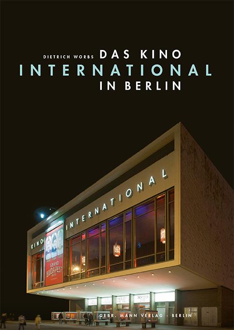 Vorderes Coverbild Das Kino »International« in Berlin