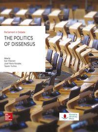 Vorderes Coverbild The politics of dissensus : parliament in debate
